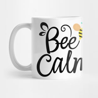 Funny bee meme "bee calm" Mug
